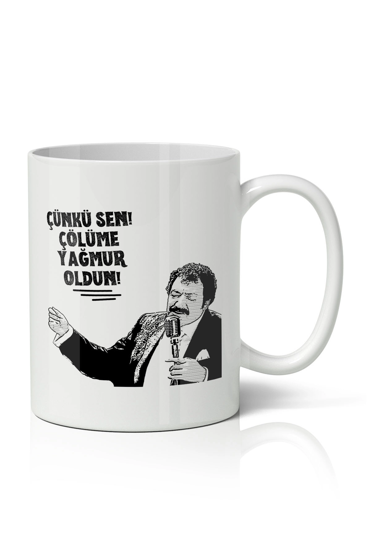 Çünkü Sen Çölüme Yağmur Oldun - Müslüm Gürses Baskılı Kupa Bardak